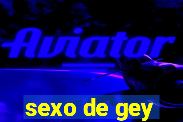 sexo de gey